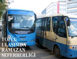 Toplu ulaşımda Ramazan ayarı